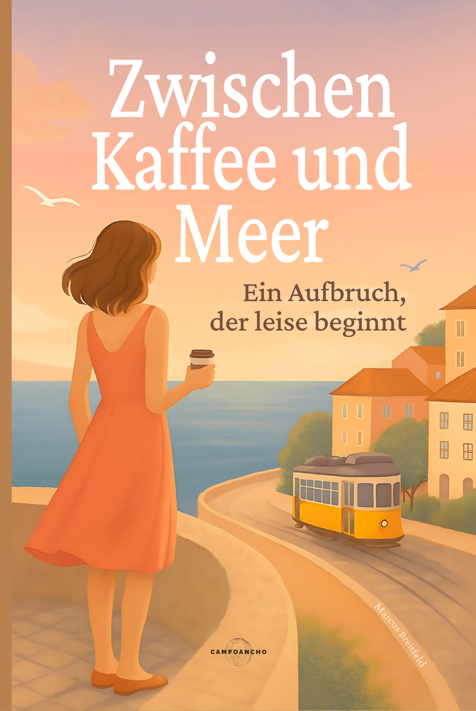 Zwischen Kaffee und Meer - Campoancho Verlag - Marcus Breitfeld